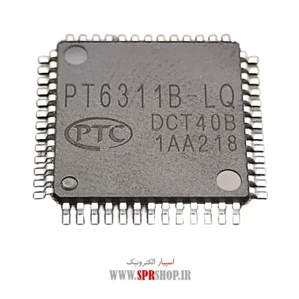 IC PT 6311B-LQ LQFP-52 ORG